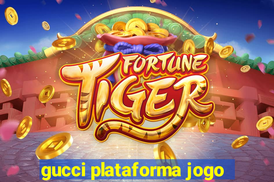 gucci plataforma jogo